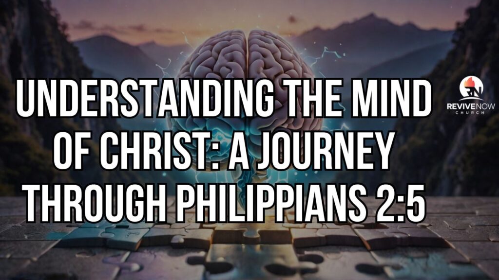 Understanding the Mind of Christ: A Journey through Philippians 2:5